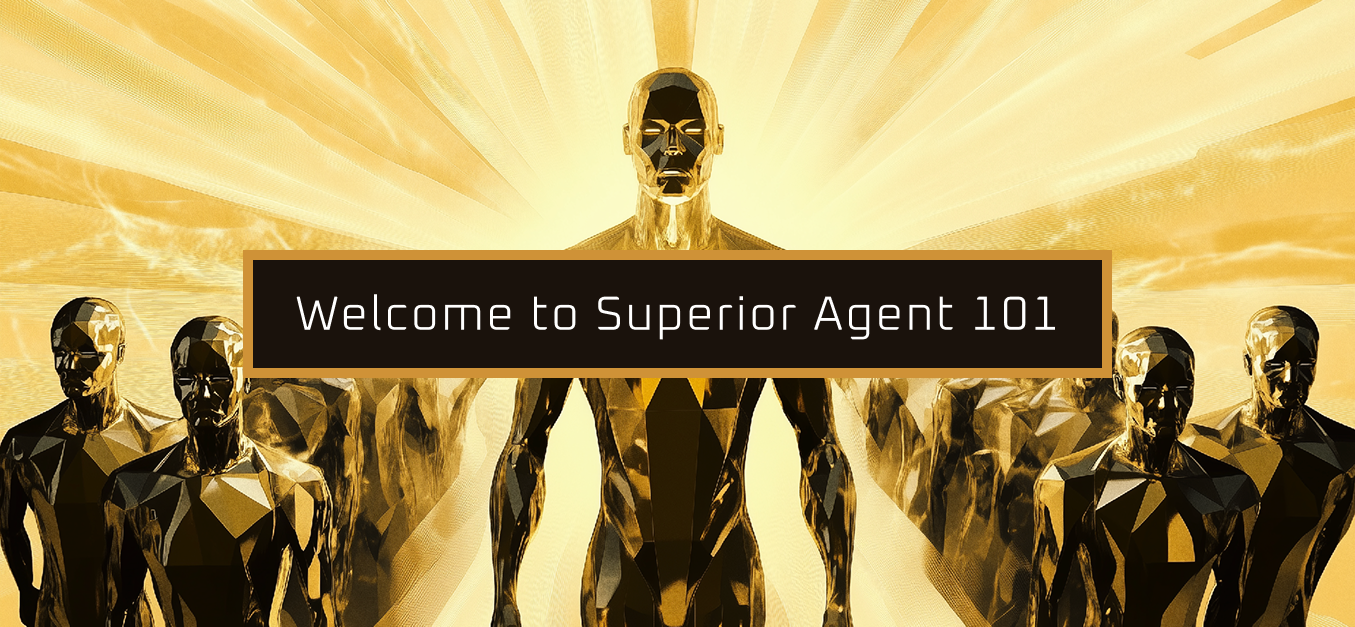 Superior Agents 101